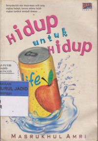 HIDUP UNTUK HIDUP