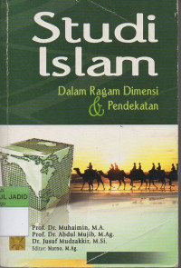 STUDI ISLAM DALAM RAGAM DIMENSI & PENDEKATAN