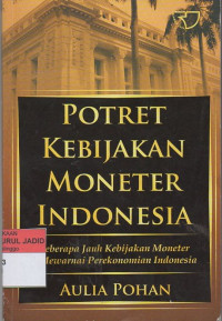 POTRET KEBIJAKAN MONETER INDONESIA