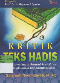 KRITIK TEKS HADIS ANALISIS TENTANG AR-RIWAYAH BI AL-MA'NA DAN IMPLIKASINYA BAGI KUALITAS HADIS