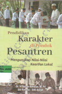 PENDIDIKAN KARAKTER DI PONDOK PESANTREN MENGUNGKAP NILAI NILAI KEARIFAN LOKAL