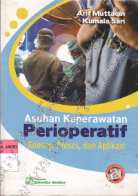 Asuhan Keperawatan Perioperatif, Konsep, Proses dan Aplikasi