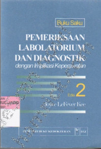 BUKU SAKU PEMERIKSAAN LABORATORIUM DAN DIAGNOSTIK DENGAN IMPLIKASI KEPERAWATAN EDISI 2