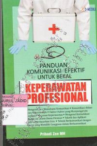 PANDUAN KOMUNIKASI EFEKTIF UNTUK BEKAL KEPERAWATAN PROFESIONAL