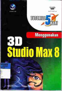 Tutorial 5 Hari Menggunakan 3D Studio MAX 8