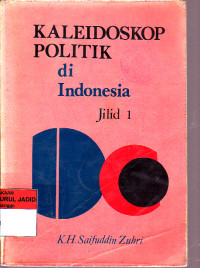 KALEIDOSKOP POLITIK DI INDONESIA JILID 1