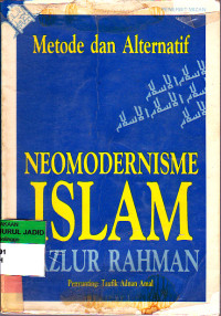 METODE DAN ALTERNATIF NEOMODERNISME ISLAM