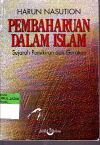 PEMBAHARUAN DALAM ISLAM SEJARAH PEMIKIRAN DAN GERAKAN