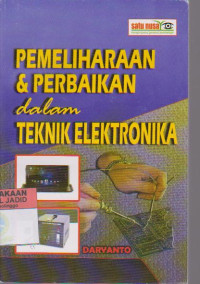 Pemeliharaan & Perbaikan dalam Teknik Elekronika