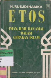 ETOS IMAN,ILMU DAN AMAL DALAM GERAKAN ISLAM