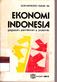 Image of EKONOMI INDONESIA GAGASAN, PEMIKIRAN DAN POLEMIK