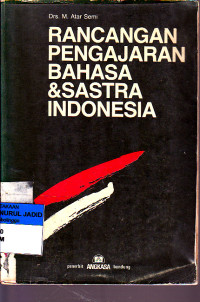 RANCANGAN PENGAJARAN BAHASA DAN SASTRA INDONESIA