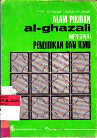 ALAM PIKIRAN AL-GHAZALI MENGENAI PENDIDIKAN DAN ILMU