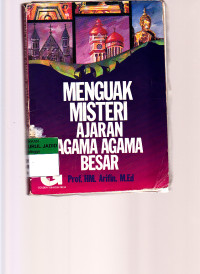 MENGUAK MISTERI AJARAN AGAMA AGAMA BESAR