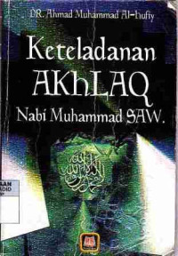 Keteladanan Akhlaq Nabi Muhammad SAW