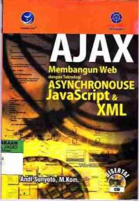 AJAX membangun Web dengan Teknologi ASYCHRONOUSE JAVAScript & XML