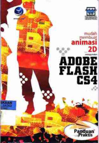 Panduan Praktis Mudah membuat Animasi 2D menggunakan Adobe Flash CS4