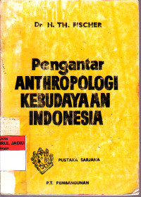 PENGANTAR ANTHROPOLOGI KEBUDAYAAN INDONESIA