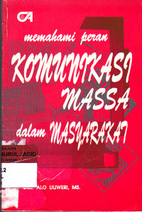 MEMAHAMI PERAN KOMUNIKASI MASSA DALAM MASYARAKAT