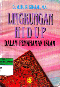 LINGKUNGAN HIDUP DALAM PEMAHAMAN ISLAM