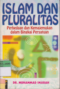 ISLAM DAN PLURALITAS Perbedaan dan Kemajemukan dalam bingkai Persatuan