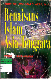 Image of RENAISANS ISLAM ASIA TENGGARA SEJARAH WACANA DAN KEKUASAAN