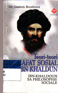 TEORI-TEORI FILSAFAT SOSIAL IBN KHALDUN