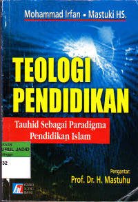 TEOLOGI PENDIDIKAN TAUHID SEBAGAI PARADIGMA PENDIDIKAN ISLAM