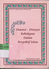 DIMENSI-DIMENSI KEHIDUPAN DALAM PERSPEKTIF ISLAM