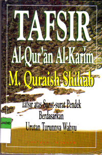 TAFSIR AL-QURAN AL KARIM TAFSIR ATAS SURAT-SURAT PENDEK BERDASARKAN URUTAN TURUNNYA WAHYU