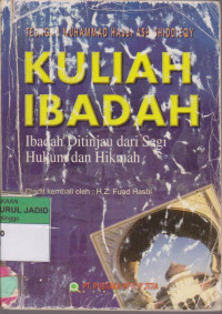 KULIAH IBADAH IBADAH DITINJAU DARI SEGI HUKUM DAN HIKMAH