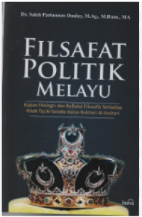 Image of Filsafat politik Melayu : Kajian filologis dan reffleksi filsofis terhadap kitab Taj al-Salatin karya Bukhari Al-Jauhari