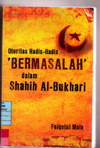 OTORITAS HADIS HADIS BERMASALAH DALAM SHAHIH AL BUKHARI