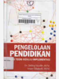 Image of Pengelolaan pendidikan : dari teori menuju implementasi