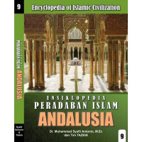 Encyclopedia Of Islamic Civilization: Ensiklopedia Peradaban Islam: 9.Andalusia