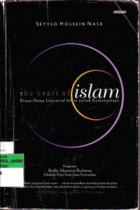 THE HEART OF ISLAM PESAN PESAN UNIVERSAL ISLAM UNTUK KEMANUSIAAN