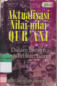 AKTUALISASI NILAI-NILAI QUR'ANI Dalam Sistem Pendidikan Islam