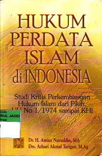 HUKUM PERDATA ISLAM DI INDONESIA STUDY KRITIS PENGEMBANGAN ISLAM DARI FIKIH