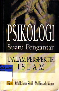 PSIKOLOGI SUATU PENGANTAR DALAM PERSPEKTIF ISLAM