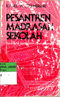 PESANTREN MADRSAH SEKOLAH PENDIDIKAN ISLAM DALAM KURUN MODERN