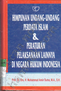 HIMPUNAN UNDANG UNDANG PERDATA ISLAM &PERATURAN PELAKSANAAN LAINNYA DI NEGARA HUKUM INDONESIA