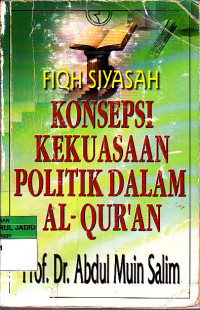 FIQH SIYASAH KONSEPSI KEKUASAAN POLITIK DALAM AL-QUR'AN