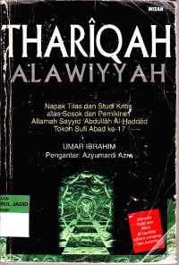 thariqah ala wiyyah napak tilas dan studi kritis atas sosok dan pemikiran allamah sayyid abdullah al-haddad tokoh sufi abad ke-17