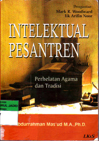 INTELEKTUAL PESANTREN PERHELATAN AGAMA DAN TRADISI