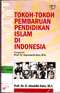 TOKOH-TOKOH PEMBARUAN PENDIDIKAN ISLAM DI INDONESIA