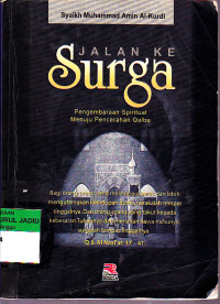 JALAN KE SURGA PENGEMBARAAN SPIRITUAL MENUJU PENCERAHAN QALBU