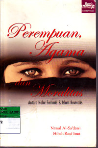 PEREMPUAN AGAMA DAN MORALITAS ANTARA NALAR FEMINIS & ISLAM REVIVALIS