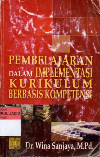 PEMBELAJARAN DALAM IMPLEMENTASI KURIKULUM BERBASIS KOMPETENSI