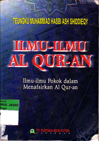 ILMU-ILMU AL QUR-AN ILMU-ILMU POKOK DALAM MENAFSIRKAN AL QUR-AN