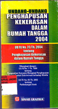 UNDANG UNDANG PENGHAPUSAN KEKERASAN DALAM RUMAH TANGGA 2004